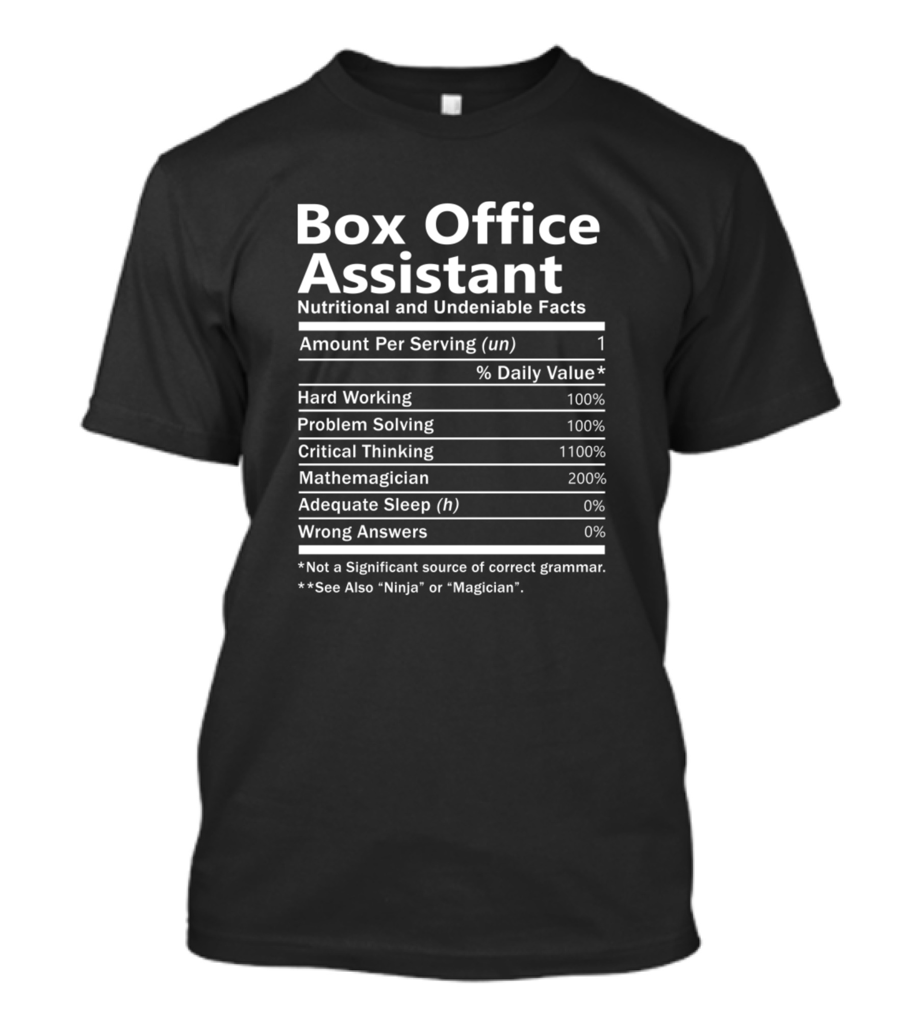 Box Office Assistant Nutritional Facts Hard Working Problem Solving Critical Thinking Mathemagician T-Shirt