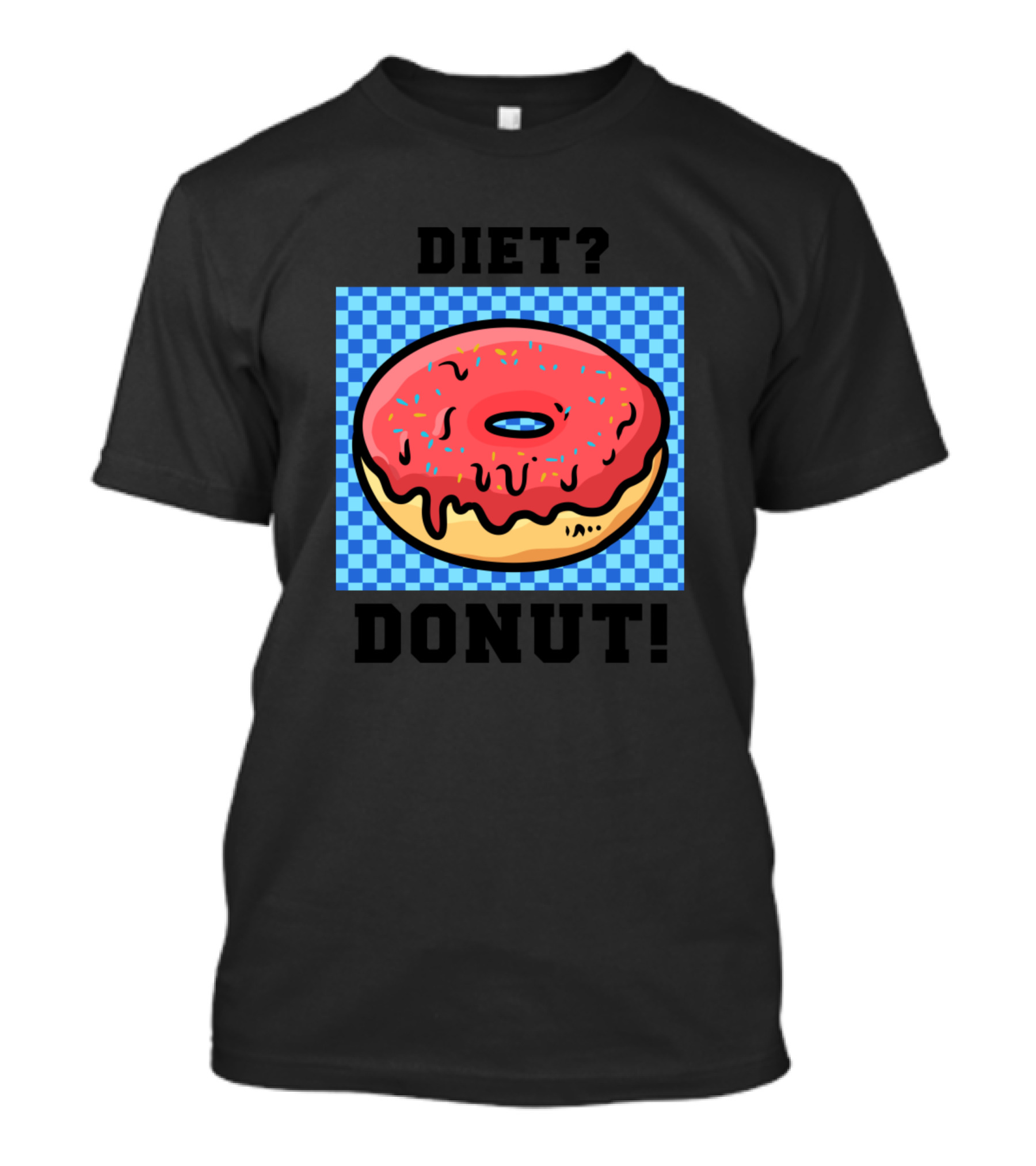 Diet? Donut Pun With Pink Frosted Sprinkles T-Shirt