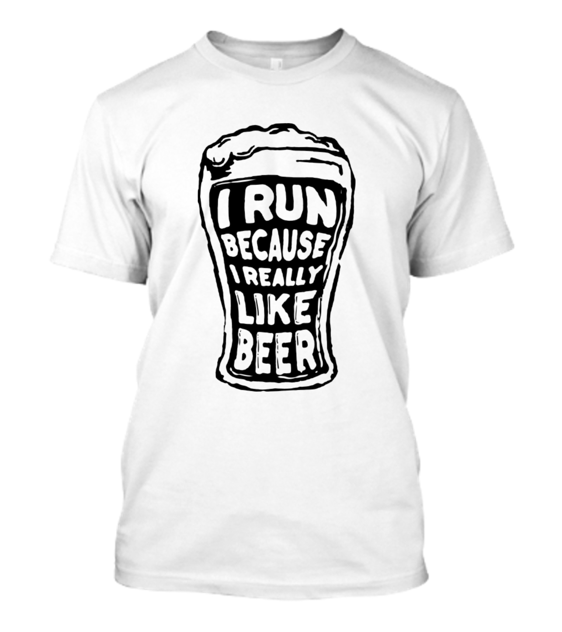 Jogger Runners Athletes Run Because I Really Like Beer T-Shirt