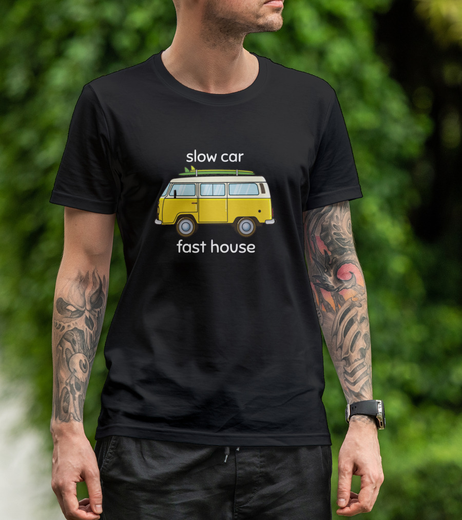 Slow Car Fast House Yellow Van Surf Adventure T-Shirt