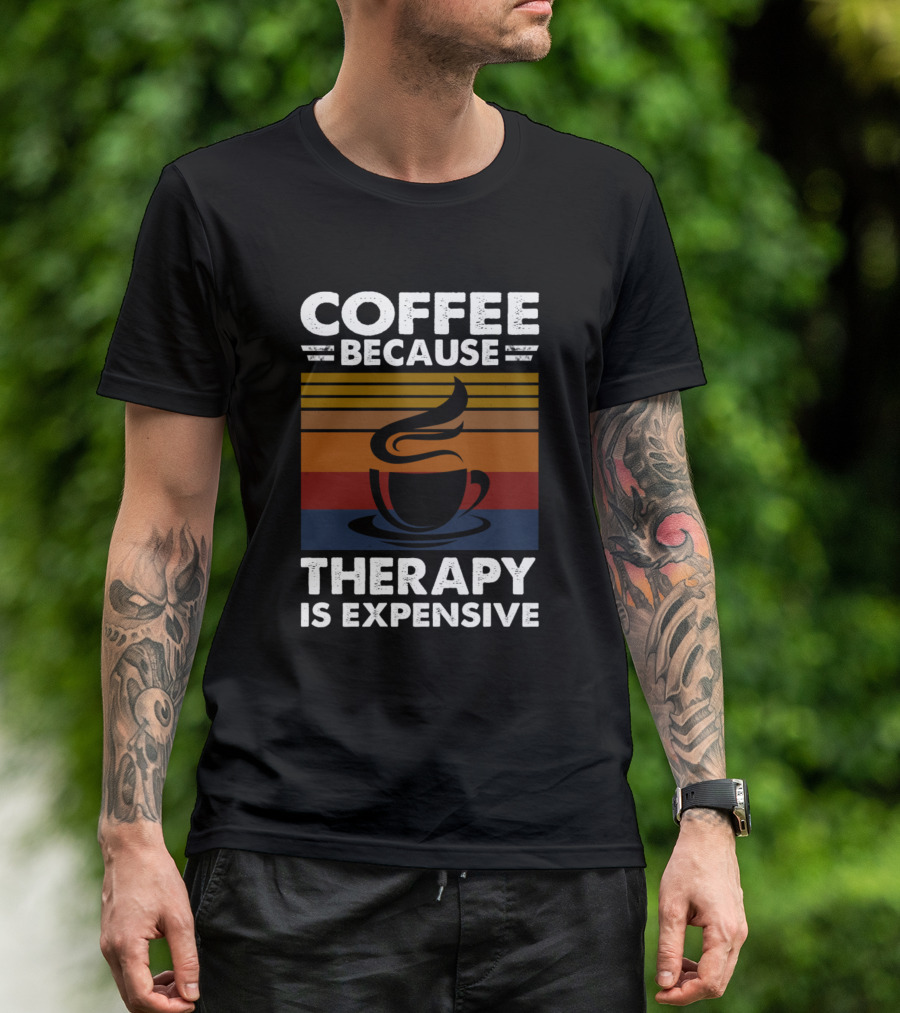 Coffee Because Therapy Is Expensive Retro Style Cup T-Shirt