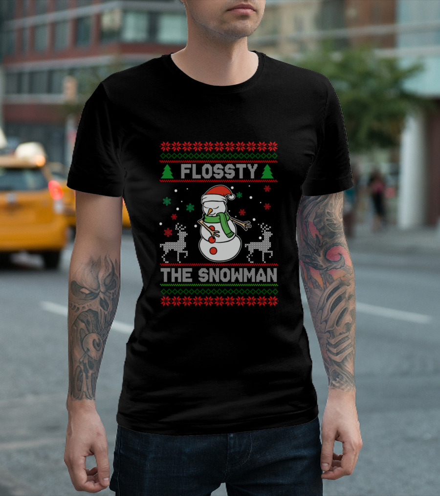 Flossty The Snowman Ugly Christmas Sweater Reindeer Snowflakes Santa Hat T-Shirt