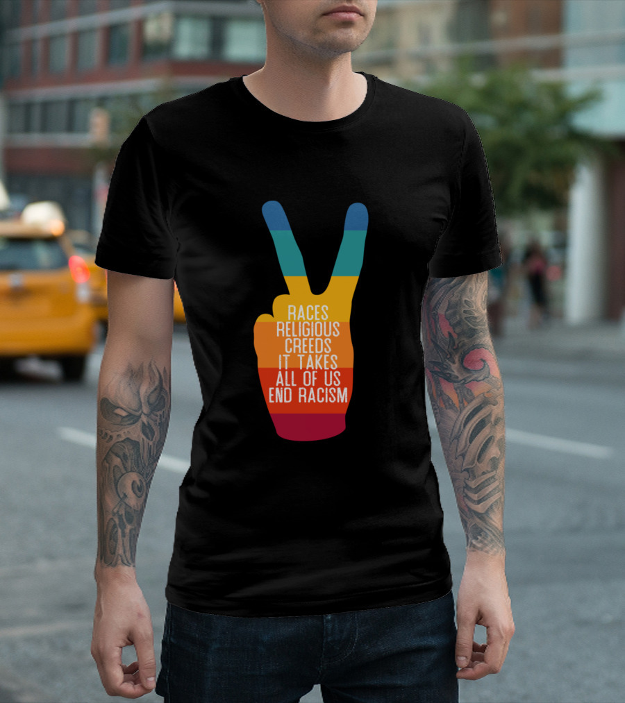 Races Religious Creeds It Takes All of Us End Racism Victory Hand T-Shirt