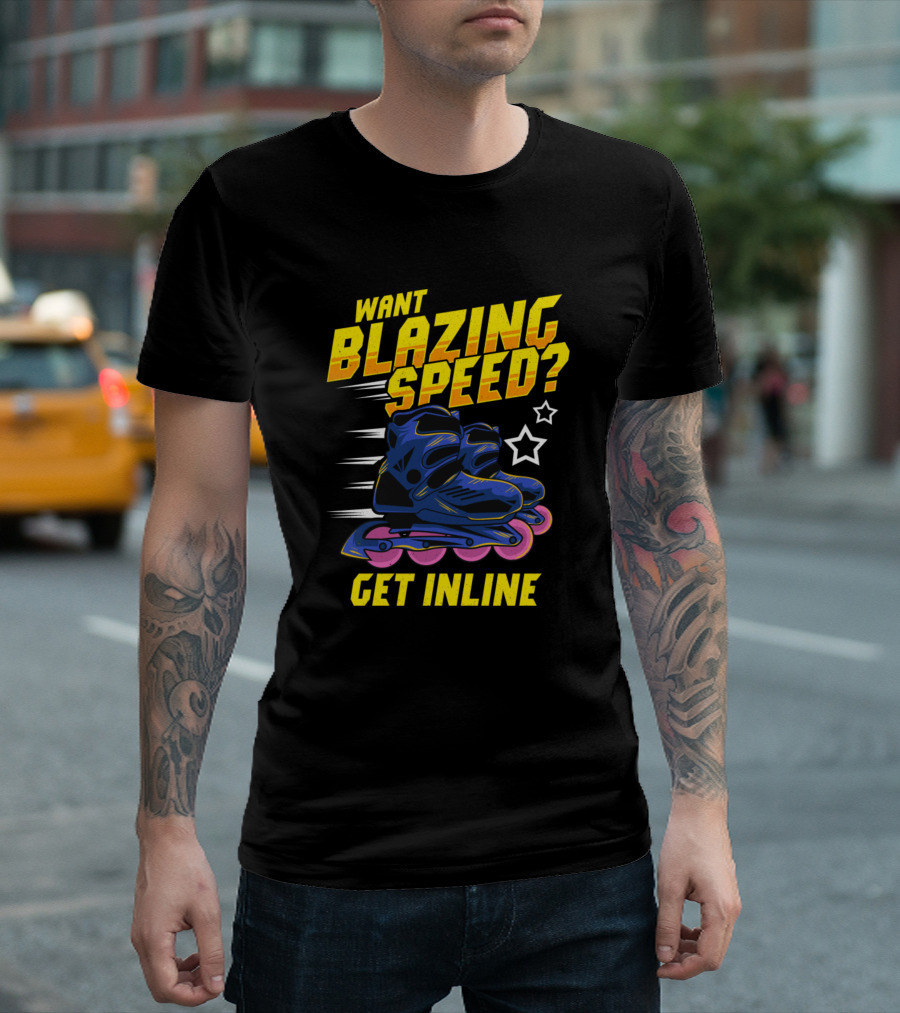 Want Blazing Speed Get Inline Cool Skating Skater T-Shirt