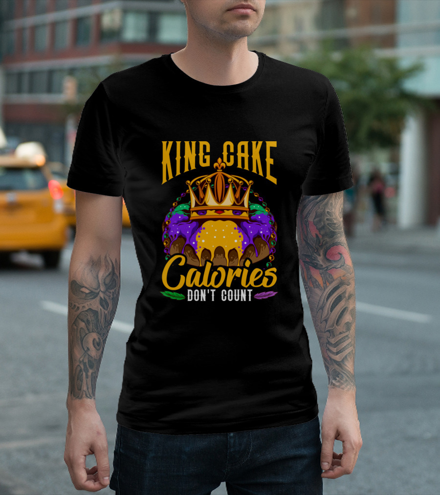 King Cake Calories Don't Count Funny Mardi Gras T-Shirt