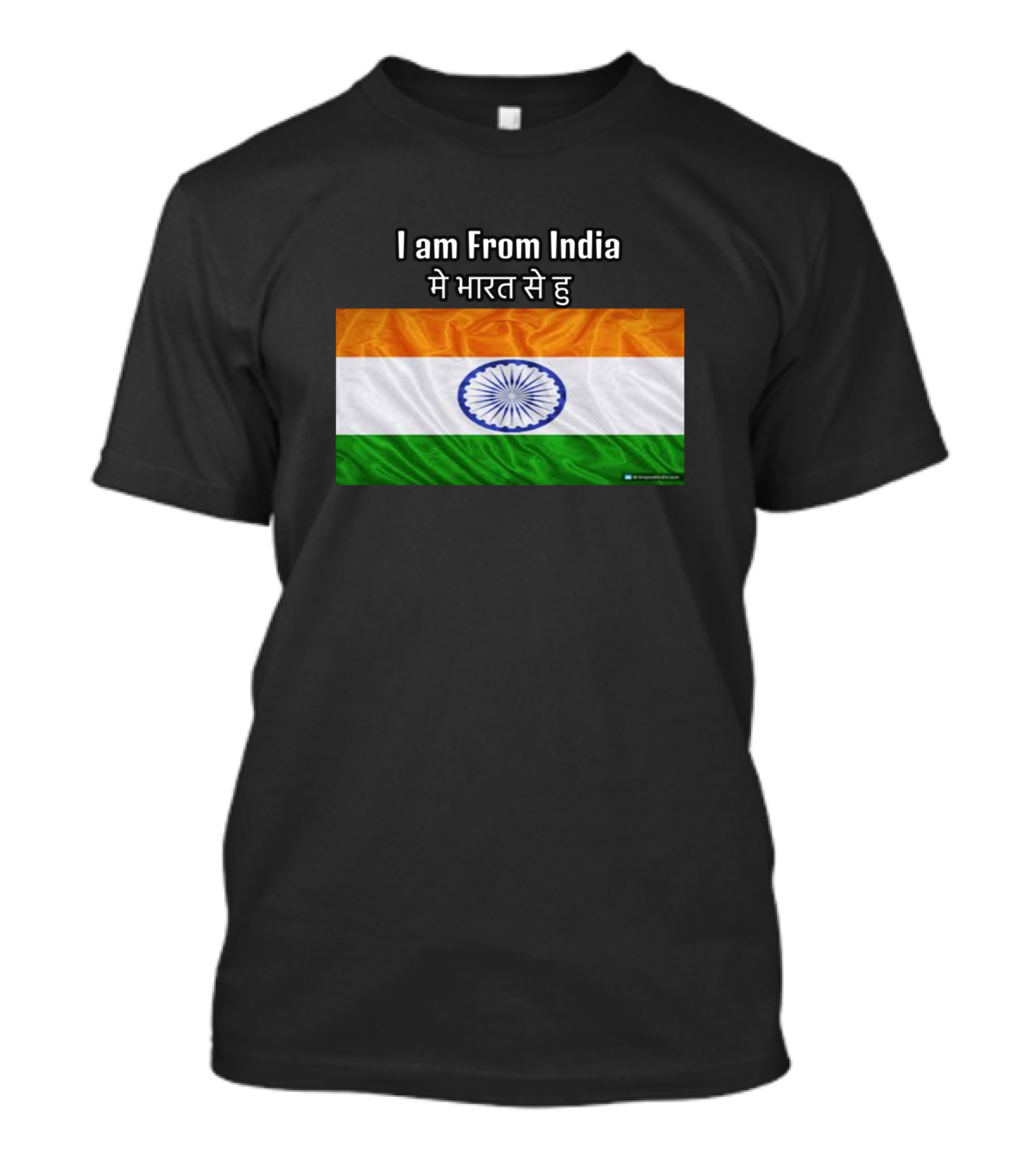 I Am From India मे भारत से हूं Indian Flag T-Shirt