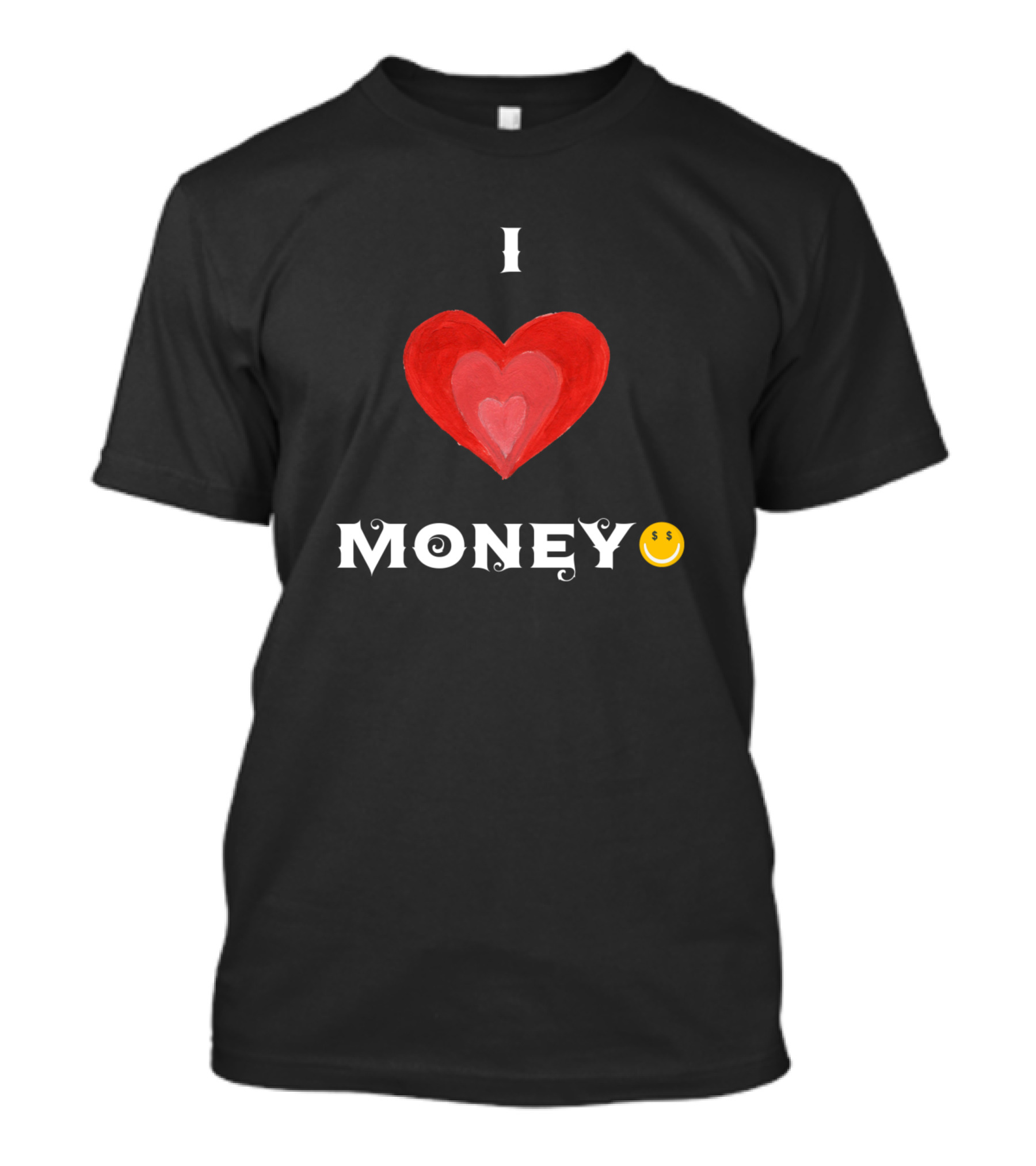 I Love Money Heart Smiley Dollar Sign T-Shirt