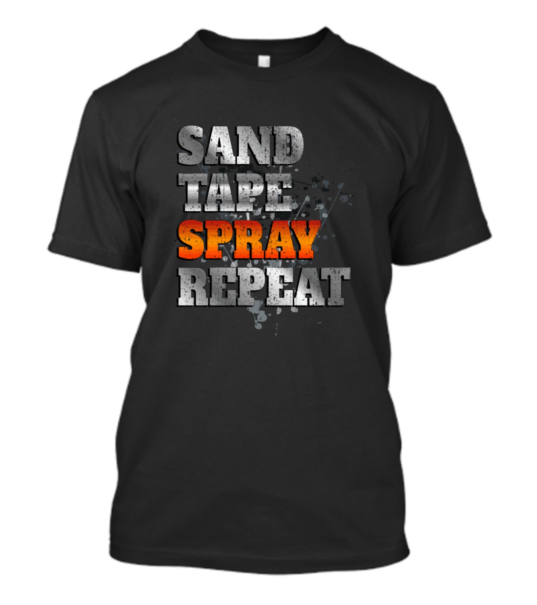 Sand Tape Spray Repeat Auto Body Painting Car Pain Workshop Steps T-Shirt