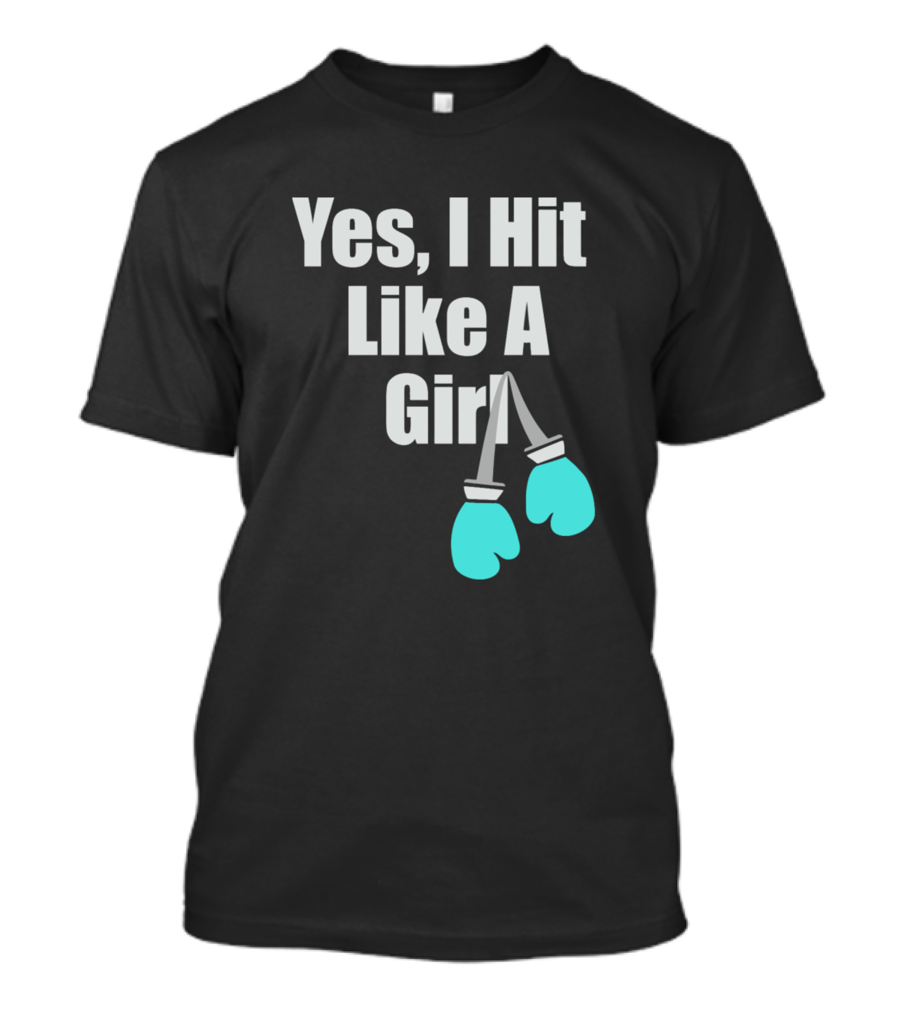 Yes I Hit Like A Girl Boxing Gloves Sports Humor T-Shirt