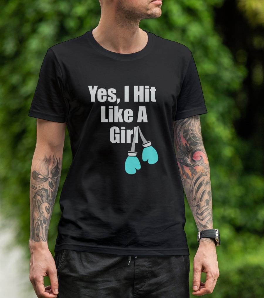 Yes I Hit Like A Girl Boxing Gloves Sports Humor T-Shirt