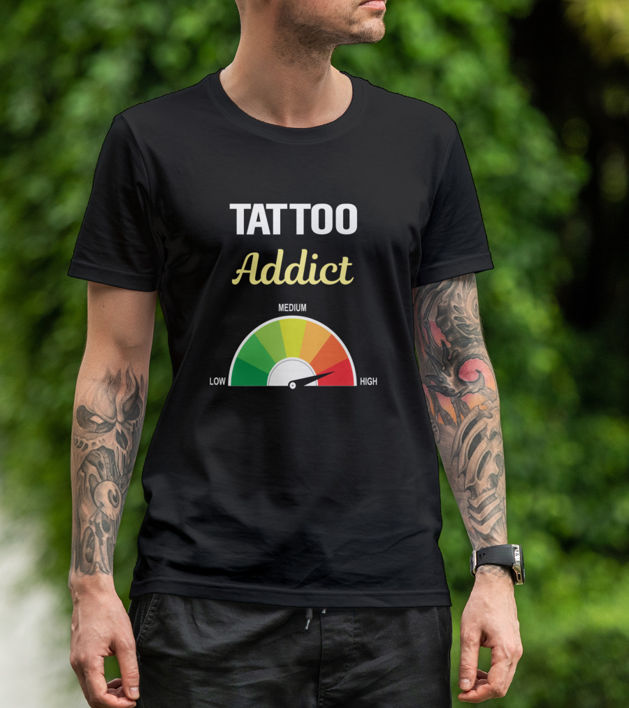 Tattoo Addict Low Medium High Gauge T-Shirt