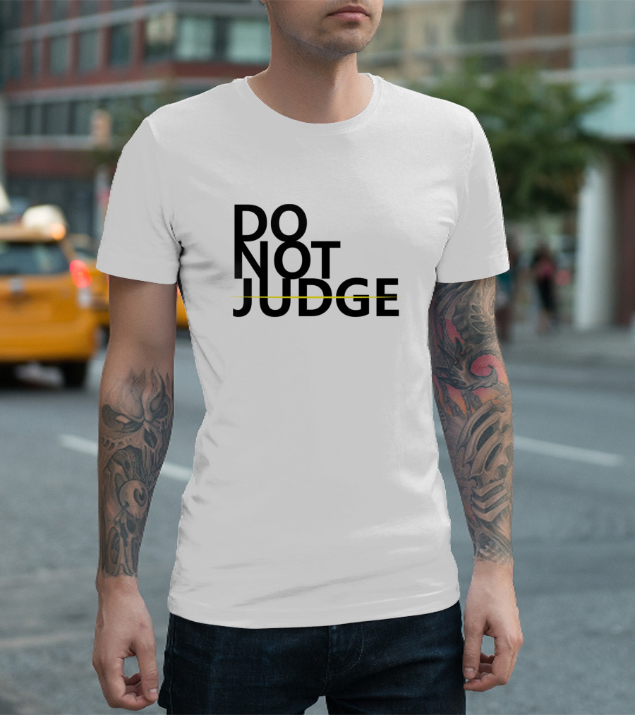 DO NOT JUDGE Yellow Strikethrough Text T-Shirt