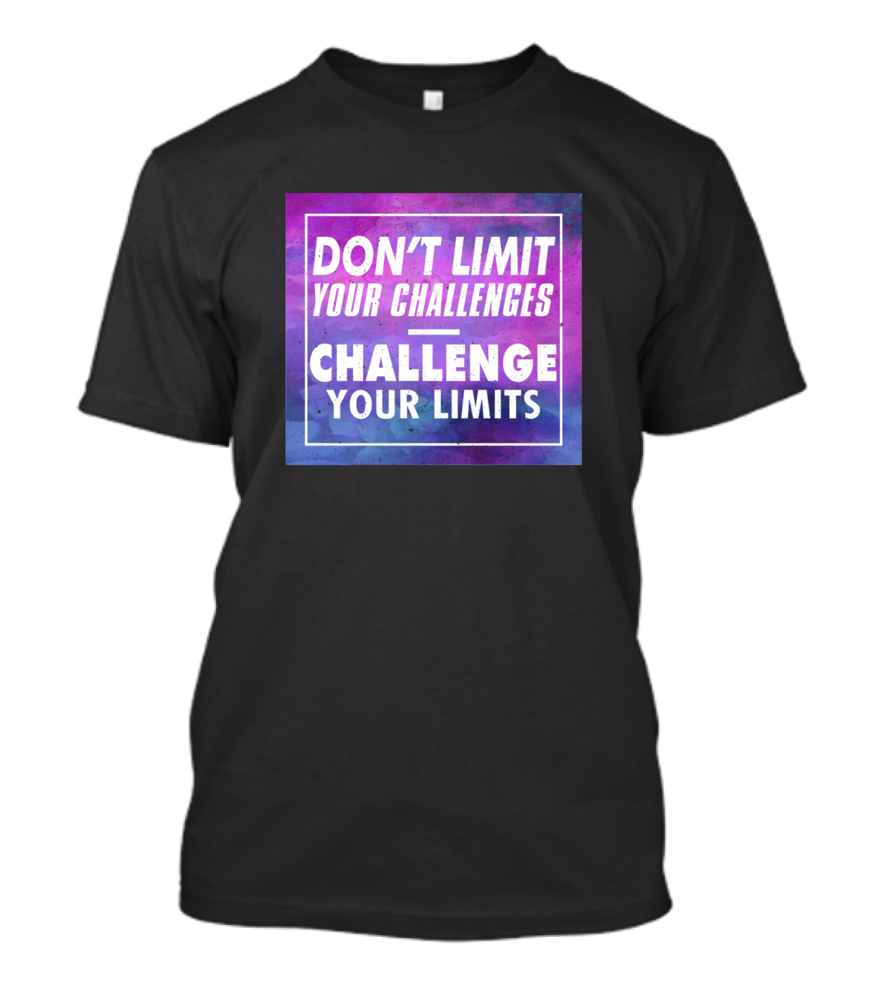 DON’T LIMIT YOUR CHALLENGES CHALLENGE YOUR LIMITS T-Shirt