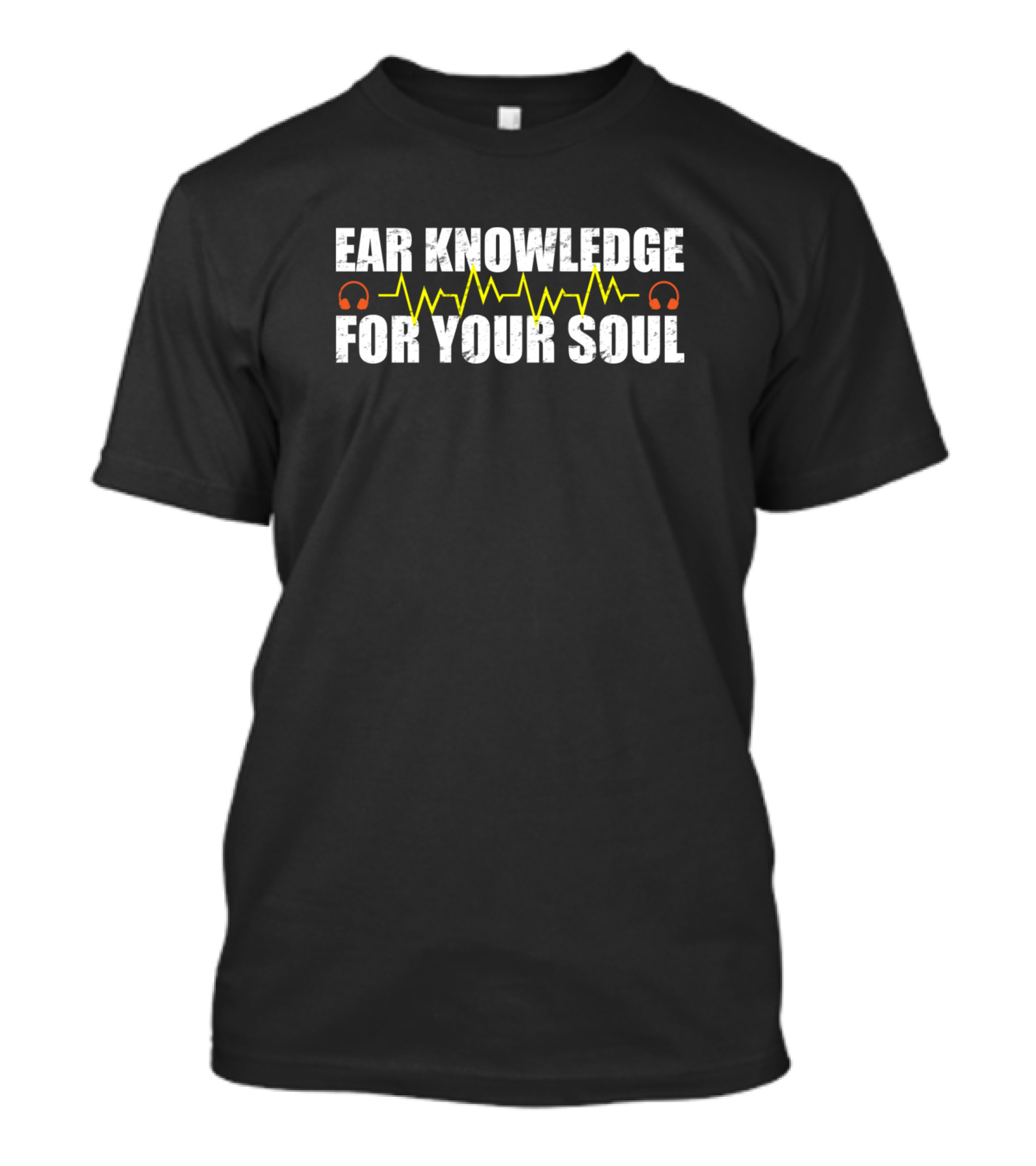 Ear Knowledge For Your Soul Headphones And Sound Waves T-Shirt