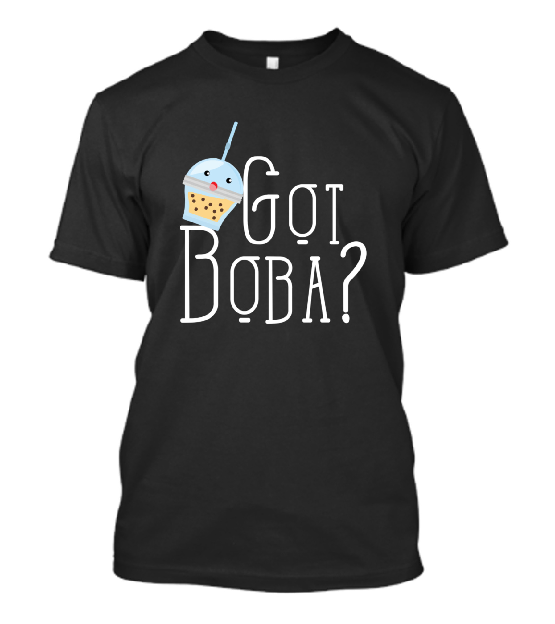 Got Boba Tea Bubble Tea Funny Food Puns Jokes Boba T-Shirt