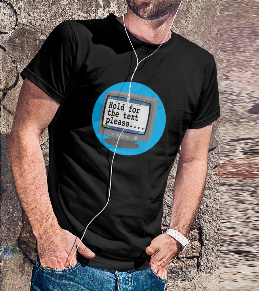 Hold For The Text Please Vintage Computer Screen Simplicity T-Shirt