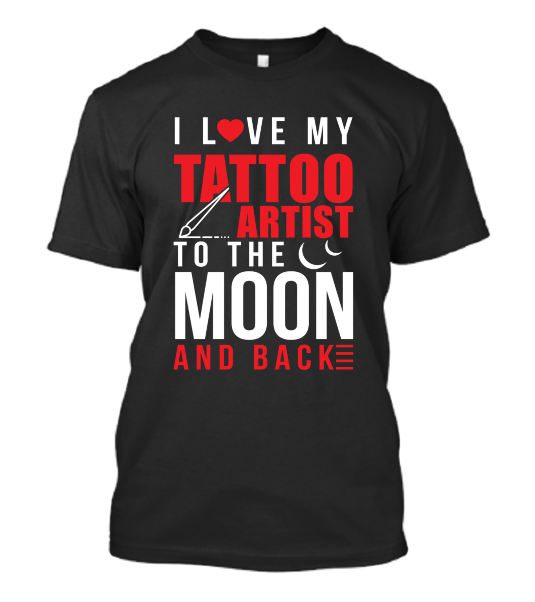 I Love My Tattoo Artist To The Moon And Back With Heart And Needle T-Shirt