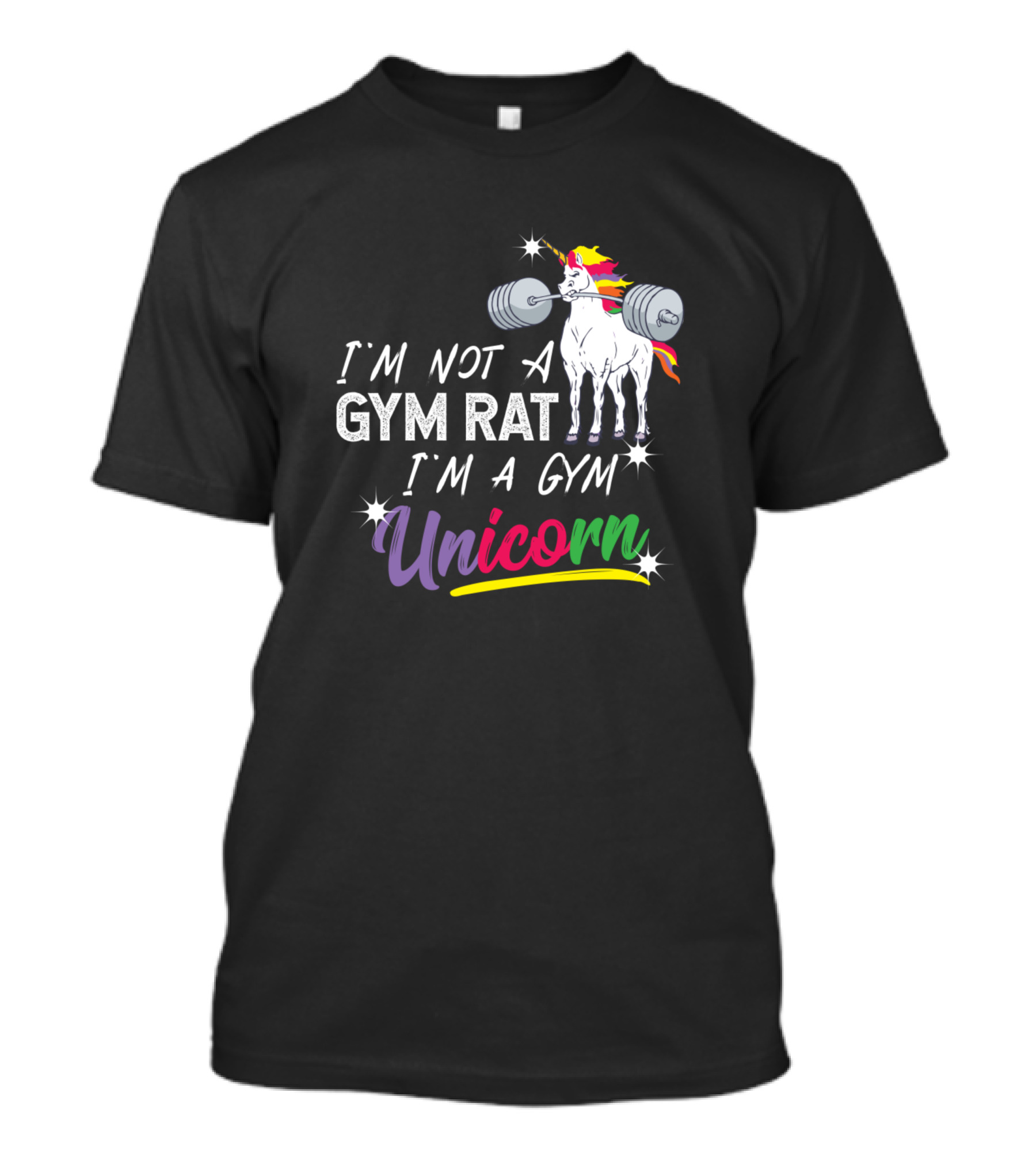 I'm Not A Gym Rat I'm A Gym Unicorn Funny Workout Lifting Rainbow T-Shirt
