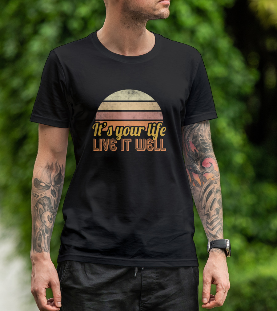 It's Your Life Live It Well Vintage Sunset T-Shirt