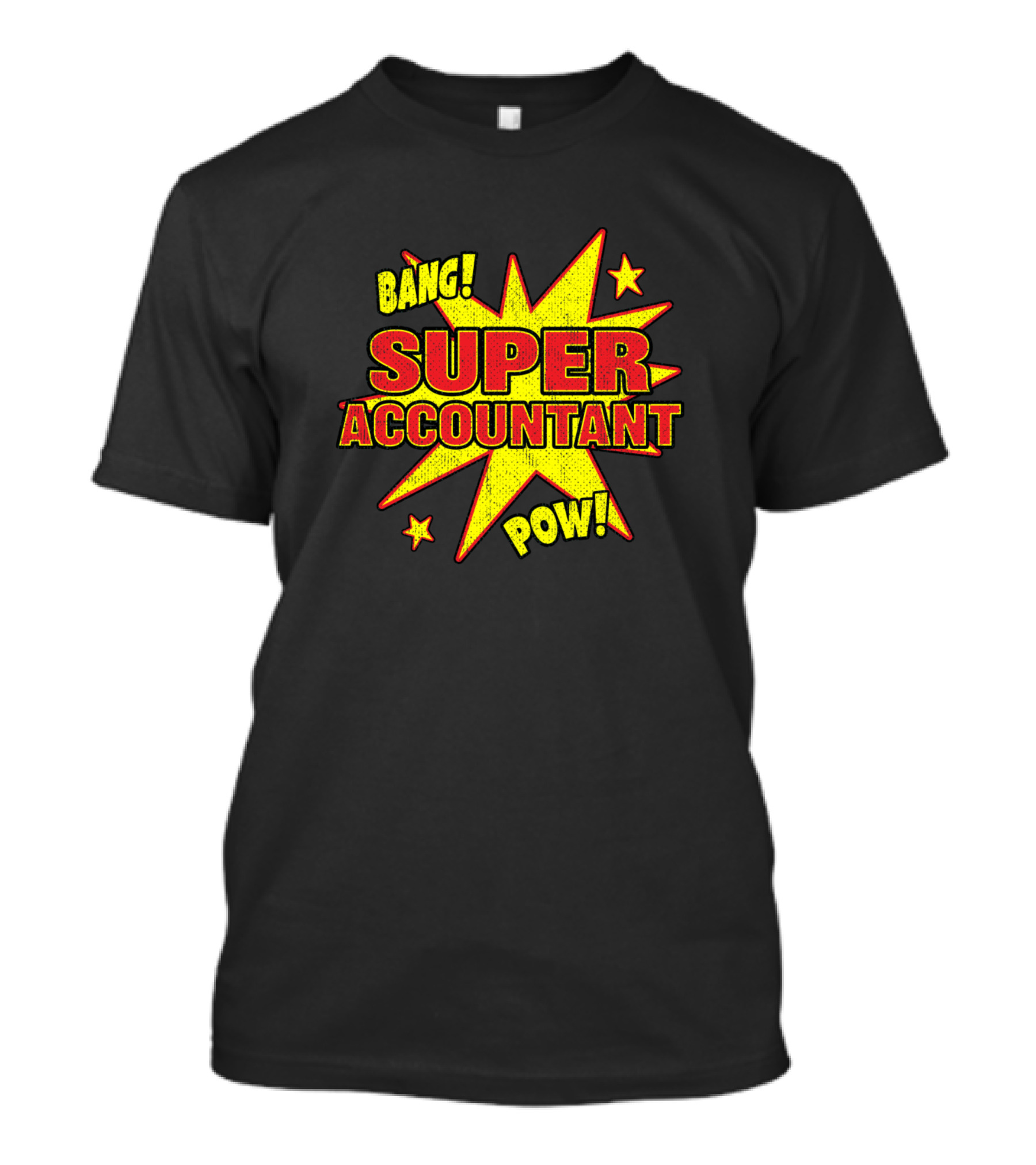 BANG SUPER ACCOUNTANT POW T-Shirt