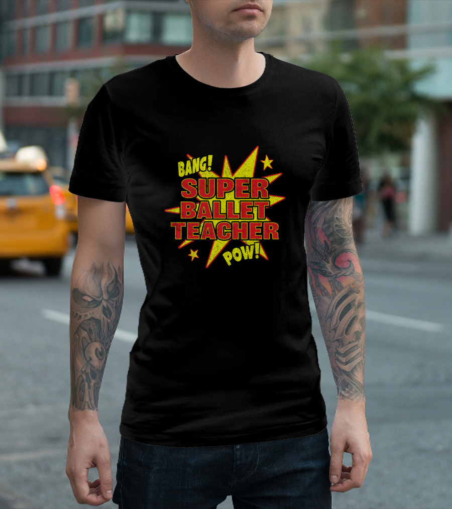 Bang Pow Super Ballet Teacher Hero Power T-Shirt