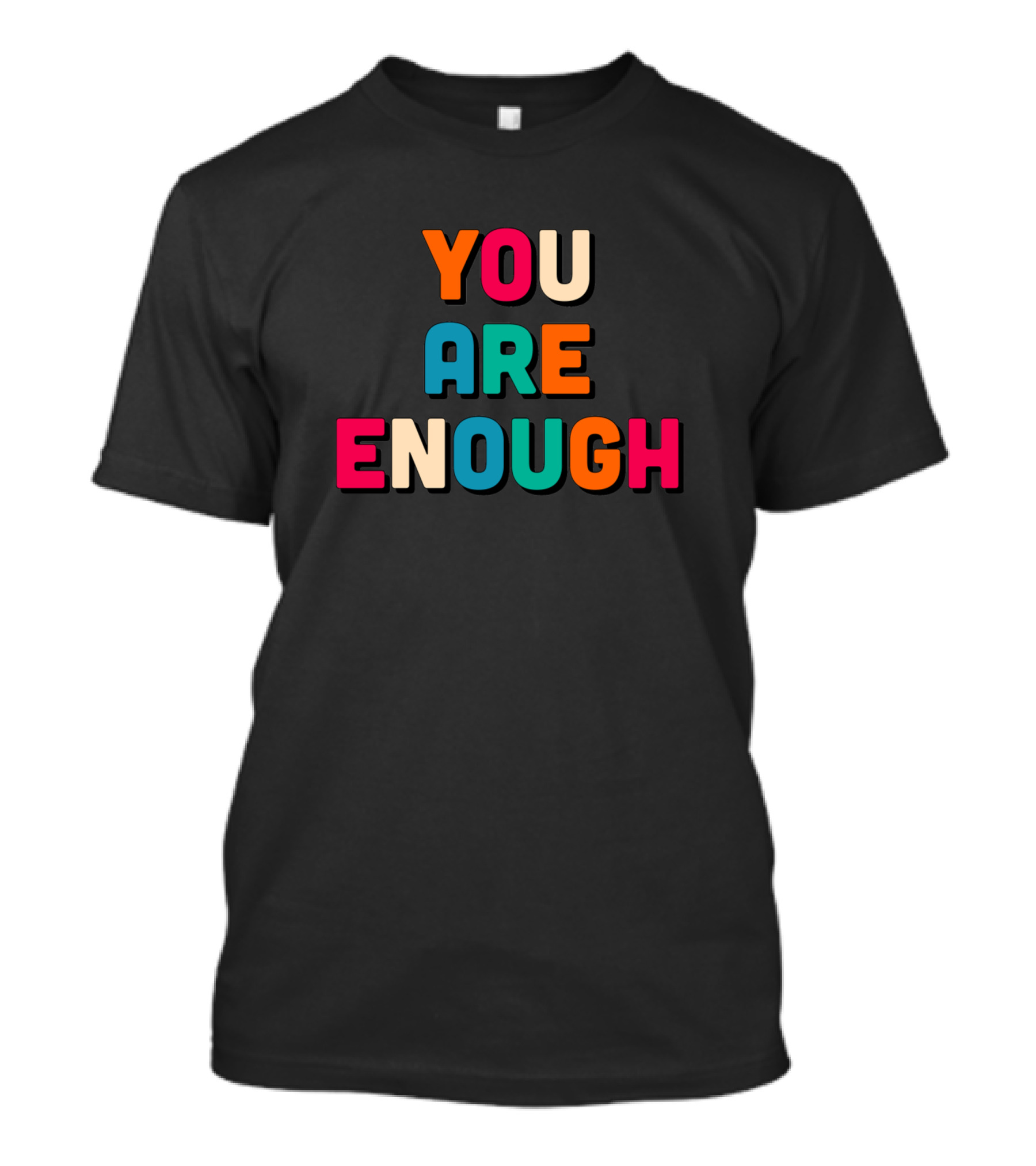 YOU ARE ENOUGH Retro Multicolor Bold Typography T-Shirt
