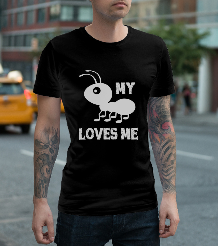 Ant My Loves Me Family Neph T-Shirt