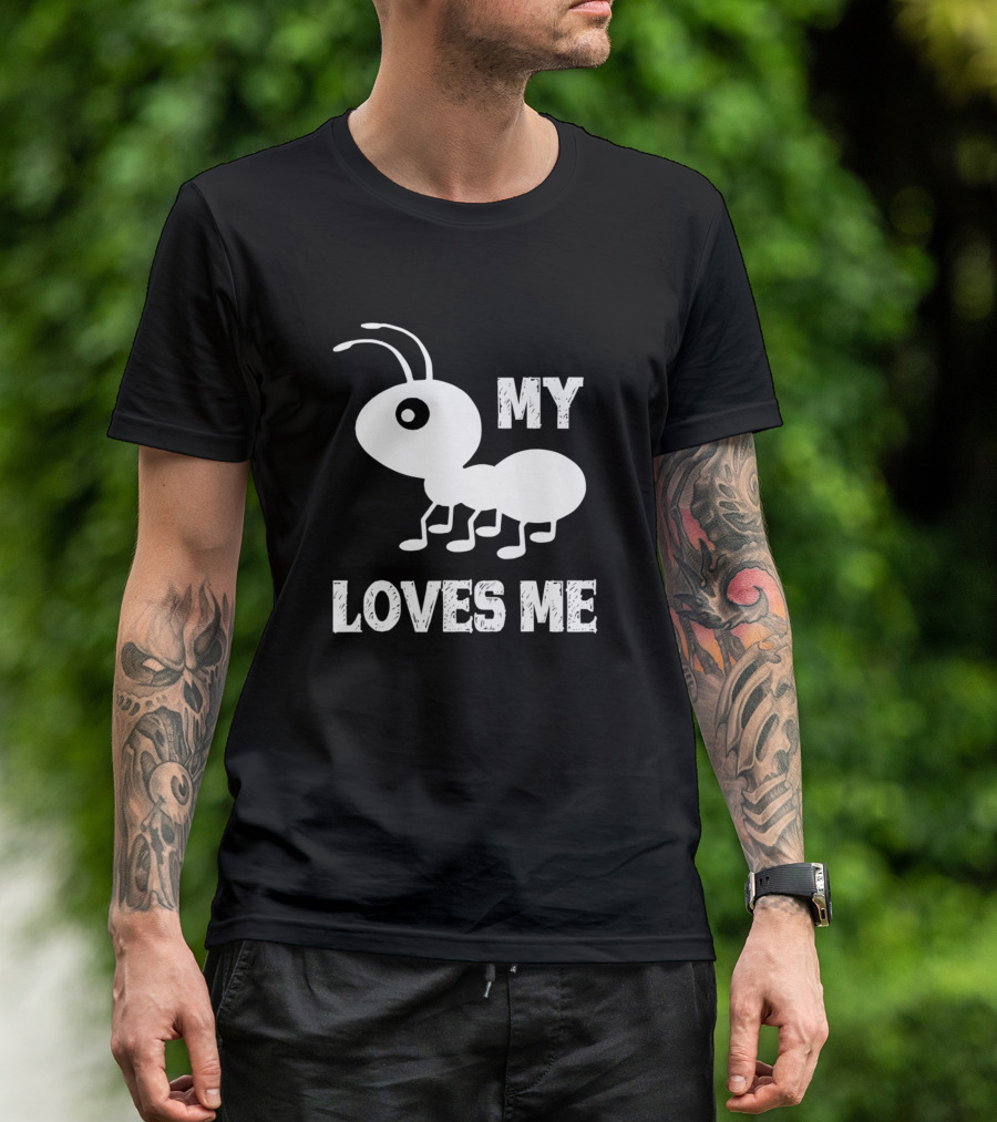 Ant My Loves Me Family Neph T-Shirt