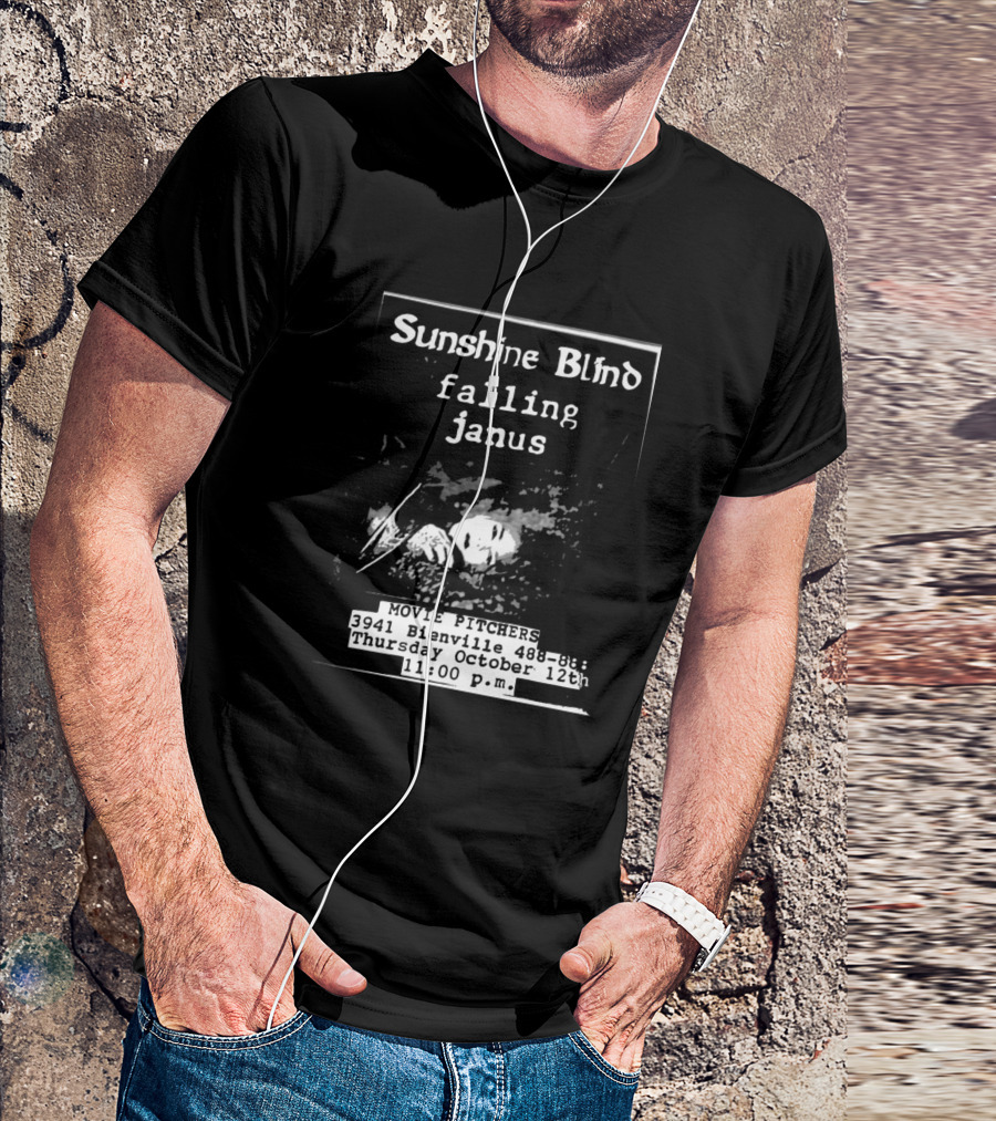 Sunshine Blind Falling Janus Movie Pitchers Thursday October 12th 11:00 P.m T-Shirt
