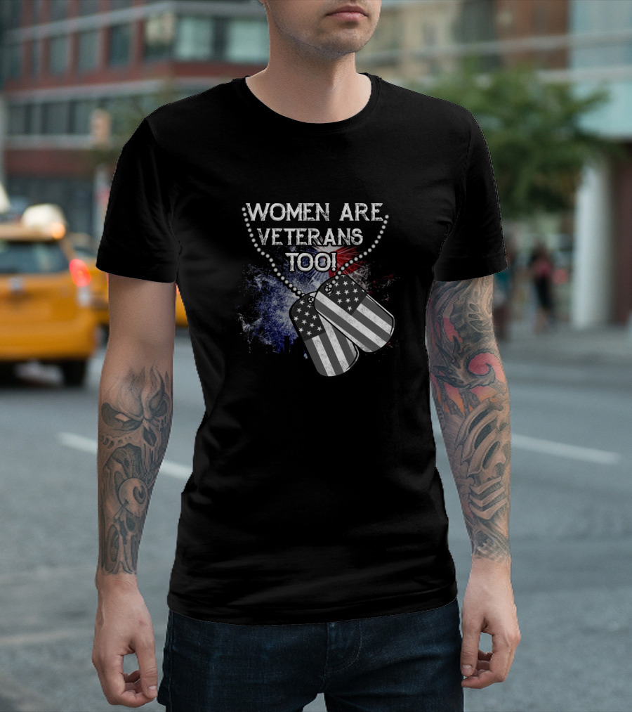 Women Are Veterans Too USA Flag Dog Tags T-Shirt