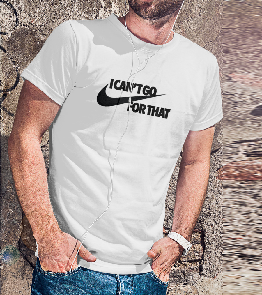 I Can't Go For That Parody Hall And Oates Inspired T-Shirt