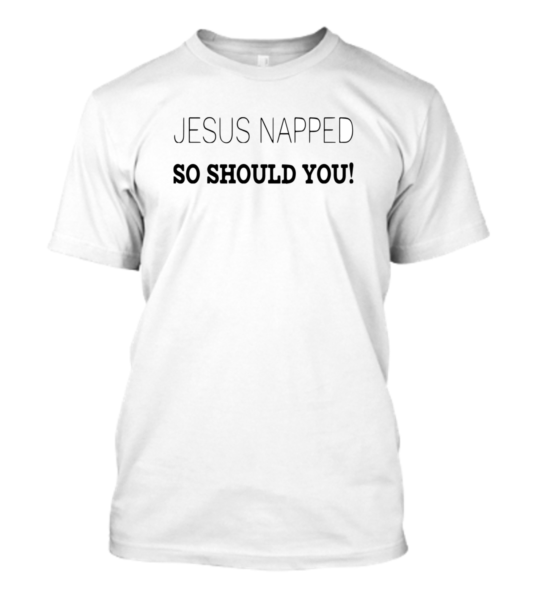 Jesus Napped So Should You Relaxation Inspiration T-Shirt