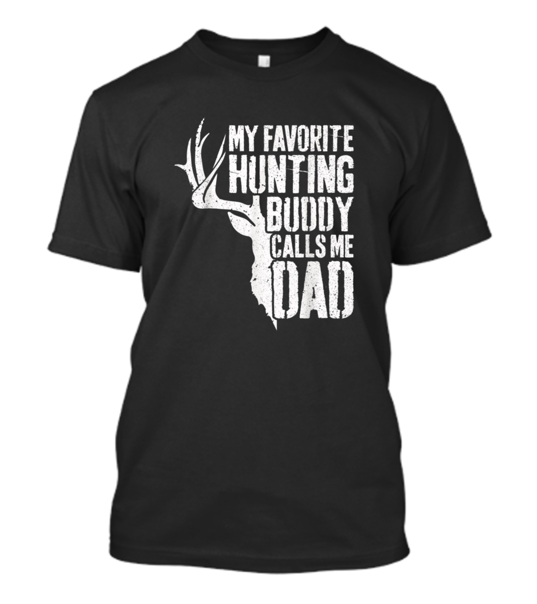 My Favorite Hunting Buddy Calls Me Dad Deer Antler T-Shirt