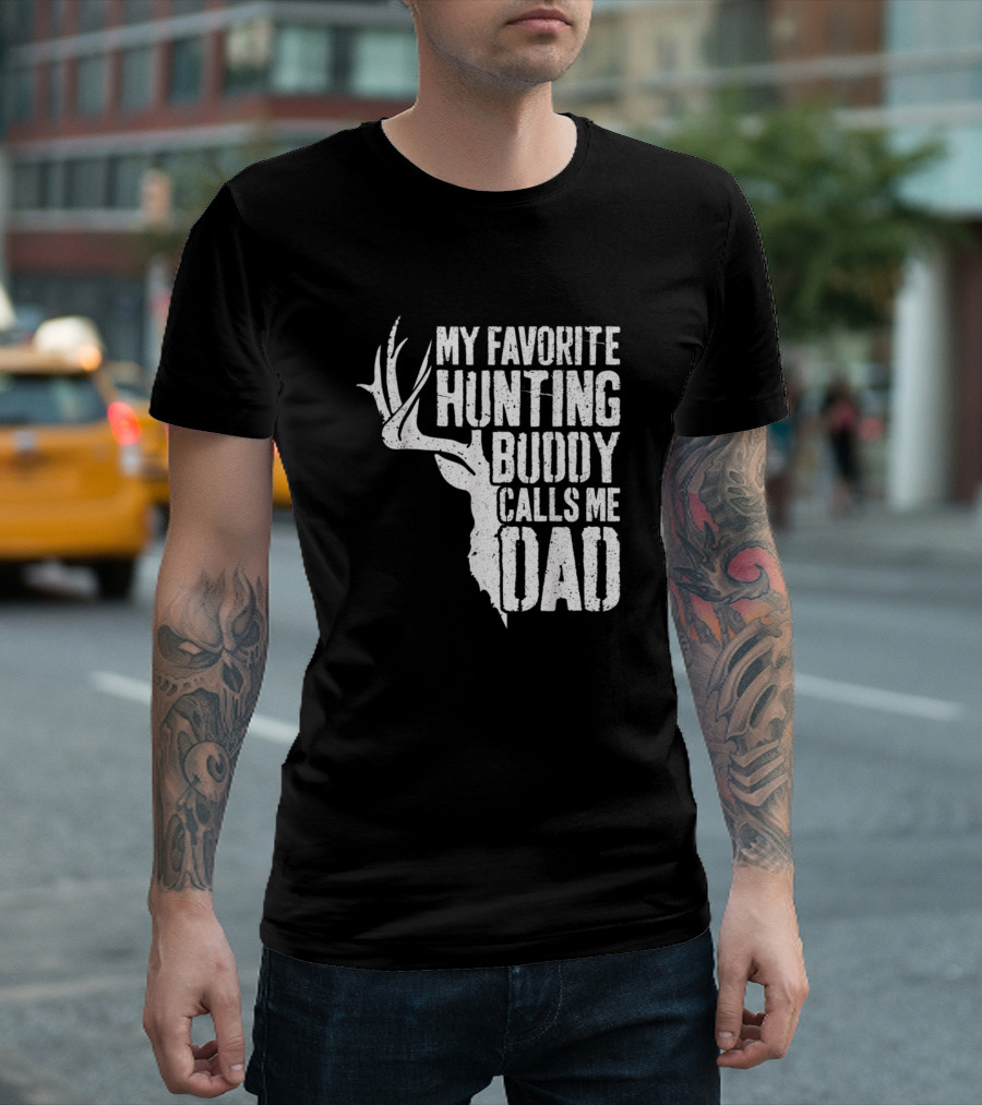 My Favorite Hunting Buddy Calls Me Dad Deer Antler T-Shirt