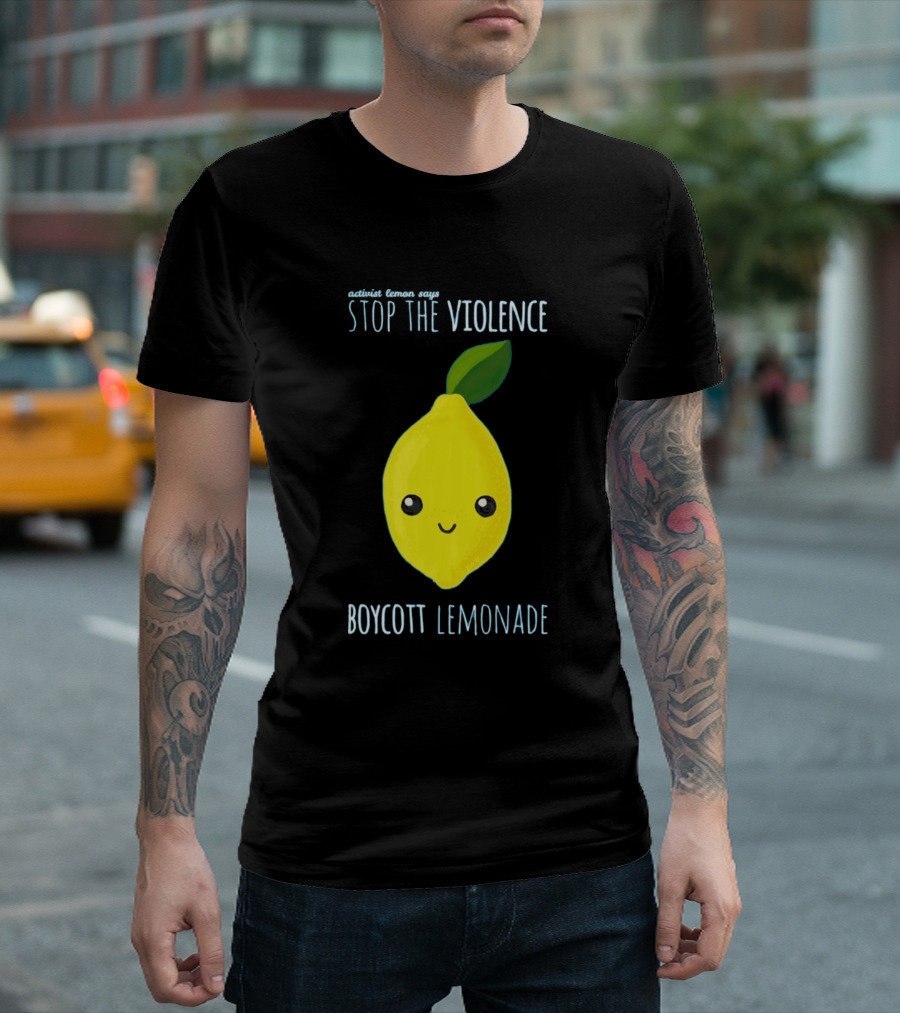 Activist Lemon Says Stop the Violence Boycott Lemonade T-Shirt