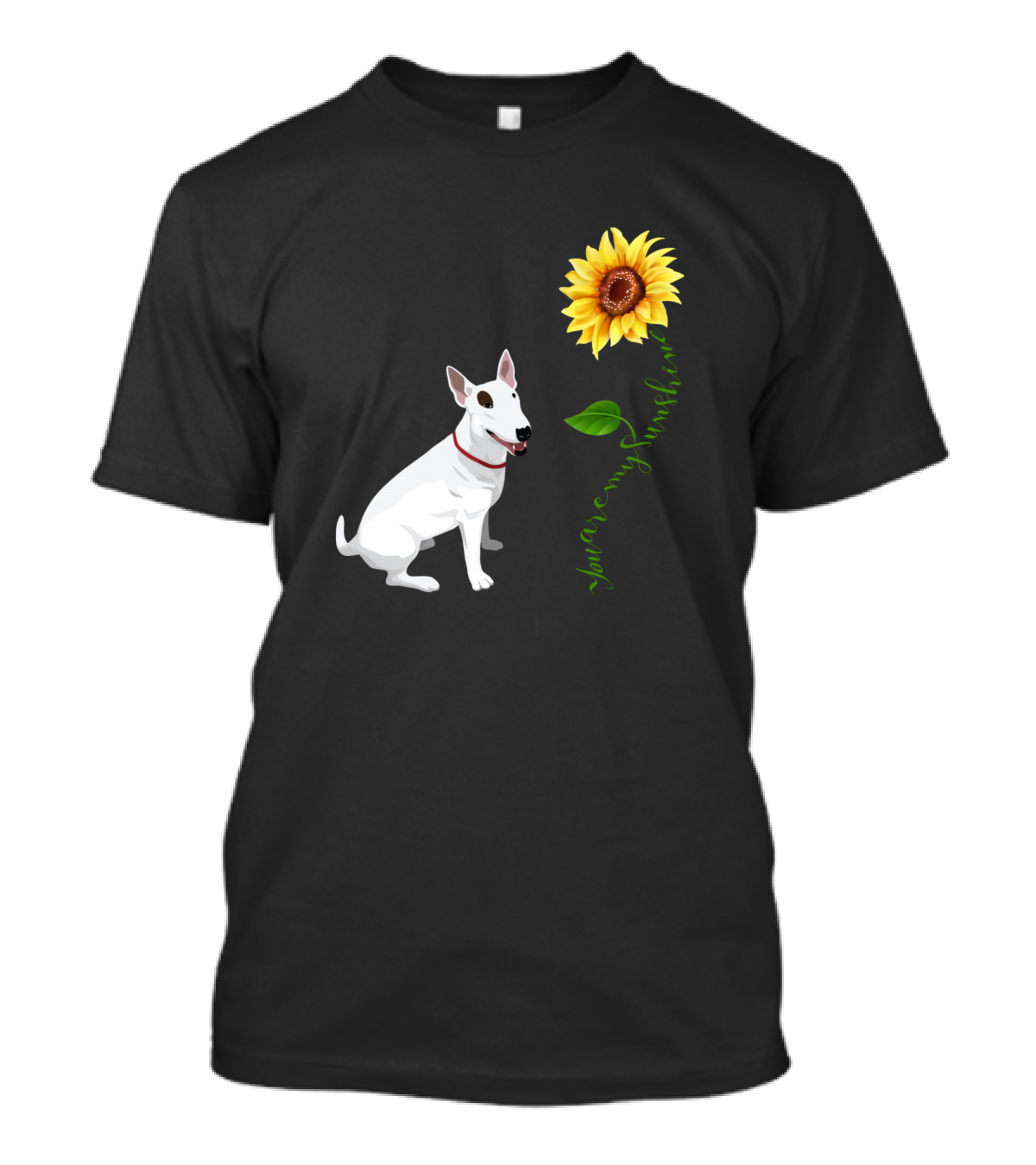 Bull Terrier You Are My Sunshine T-Shirt