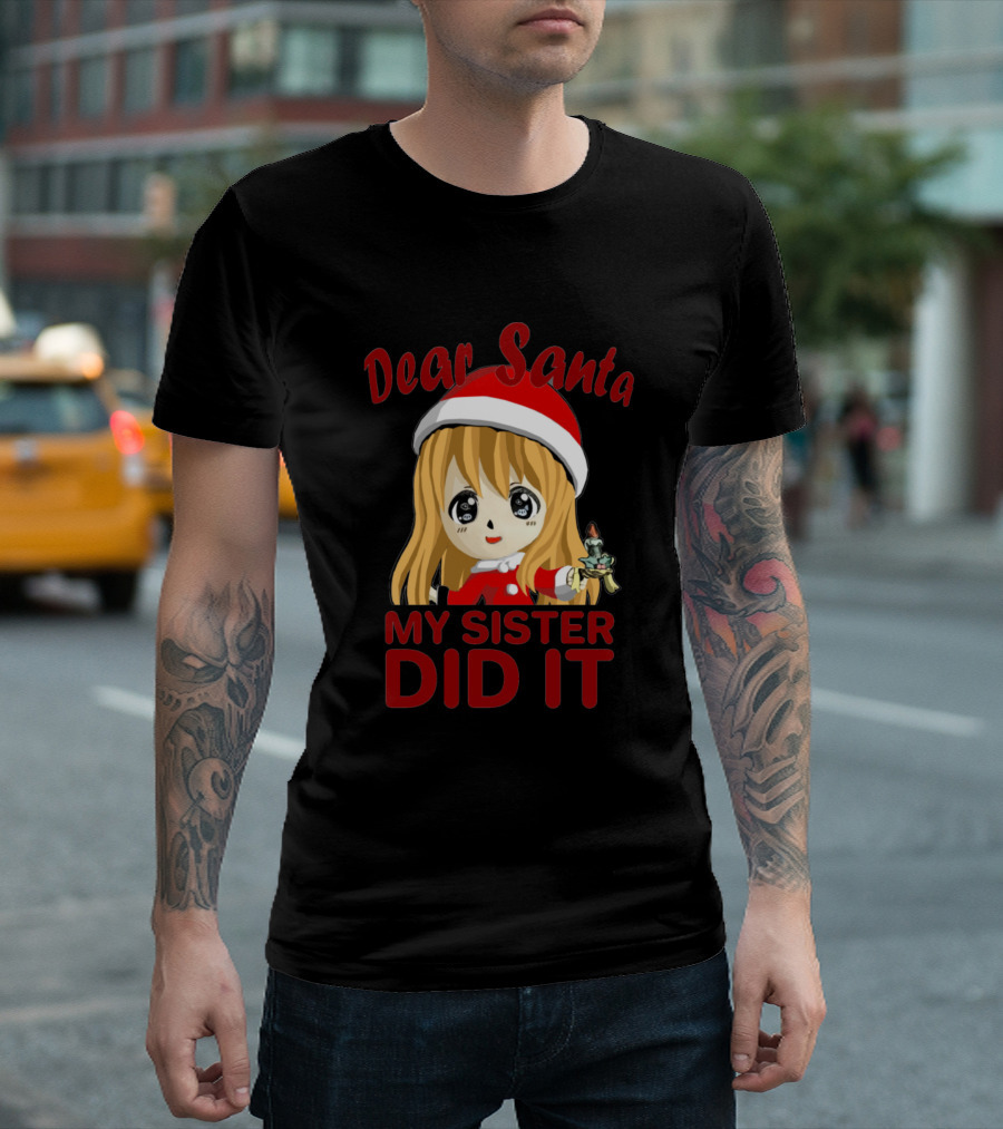 Dear Santa My Sister Did It Cute Anime Girl Christmas Appeal T-Shirt