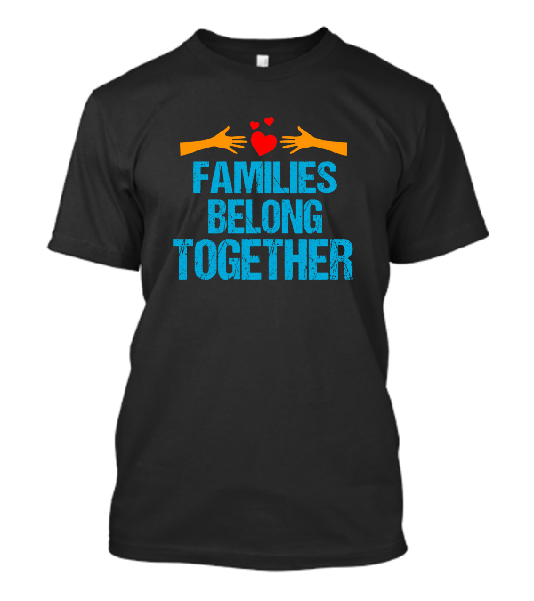 Families Belong Together Hands Hearts Immigration T-Shirt