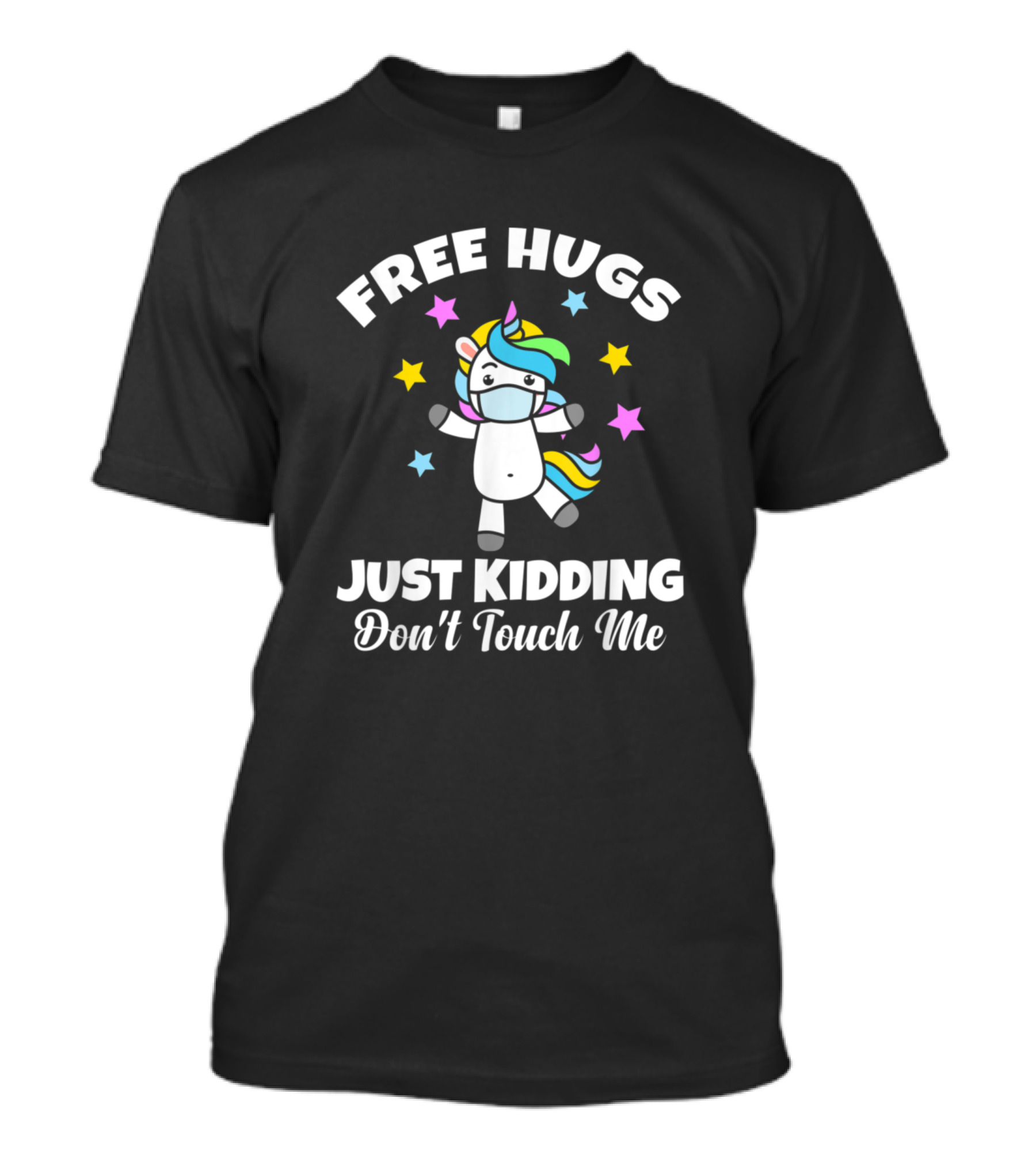Free Hugs Just Kidding Don't Touch Me Masked Unicorn With Stars T-Shirt