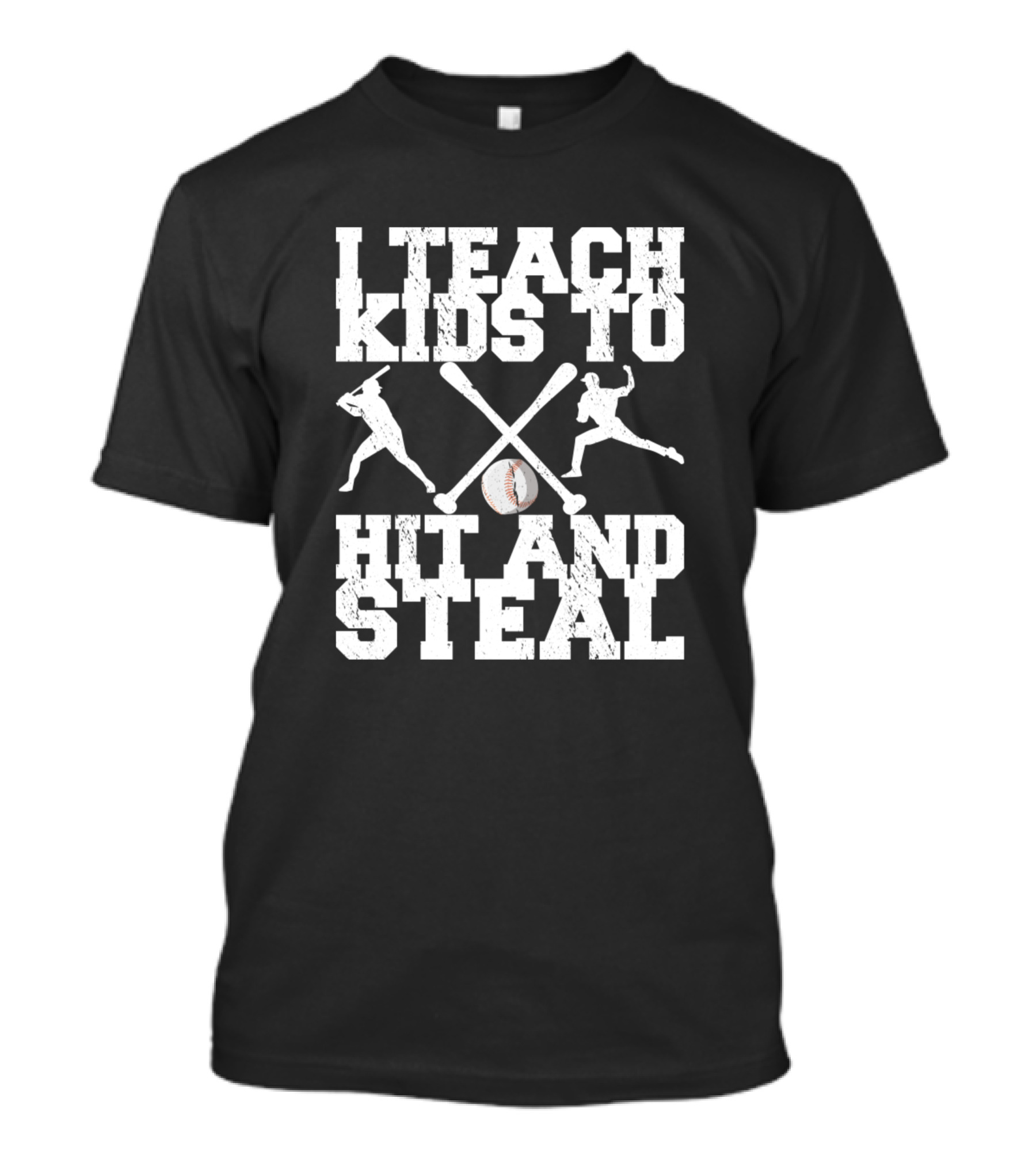 I Teach Kids To Hit And Steal Baseball Softball Bats Ball Players T-Shirt