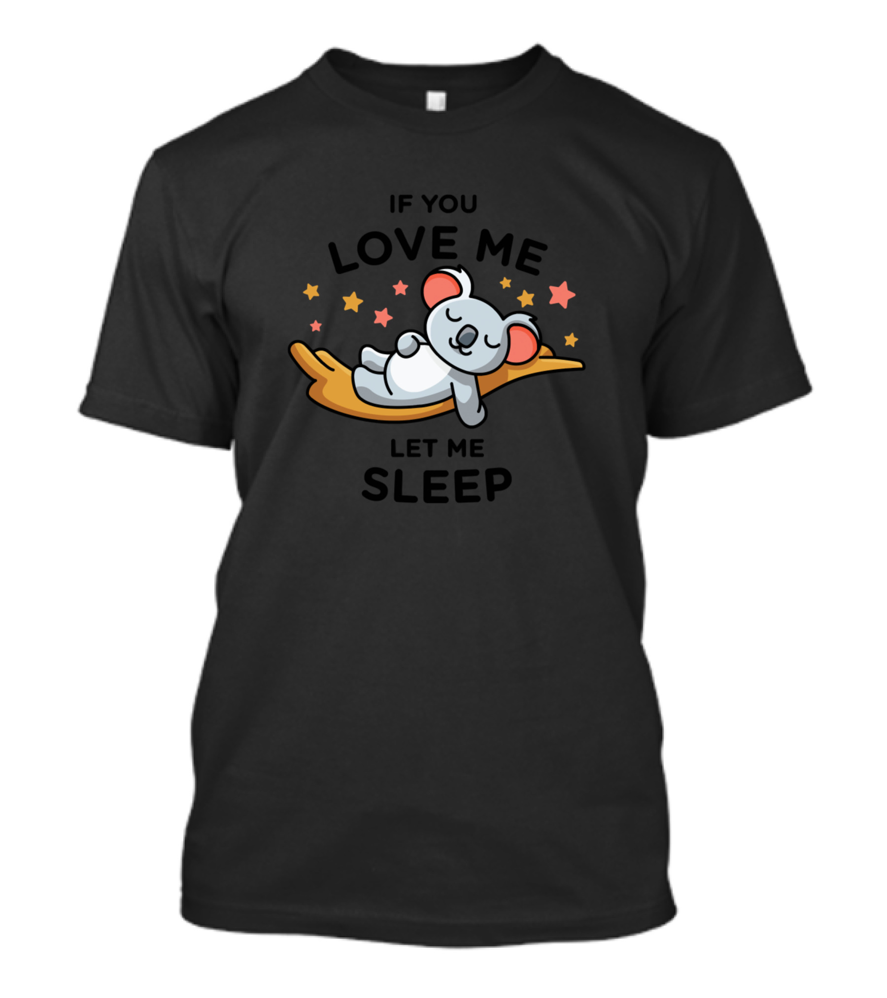 If You Love Me Let Me Sleep Cute Baby Koala With Stars T-Shirt