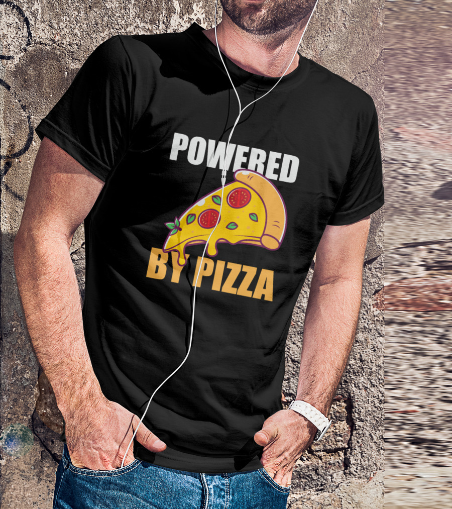 Powered By Pizza Pizza Lovers T-Shirt