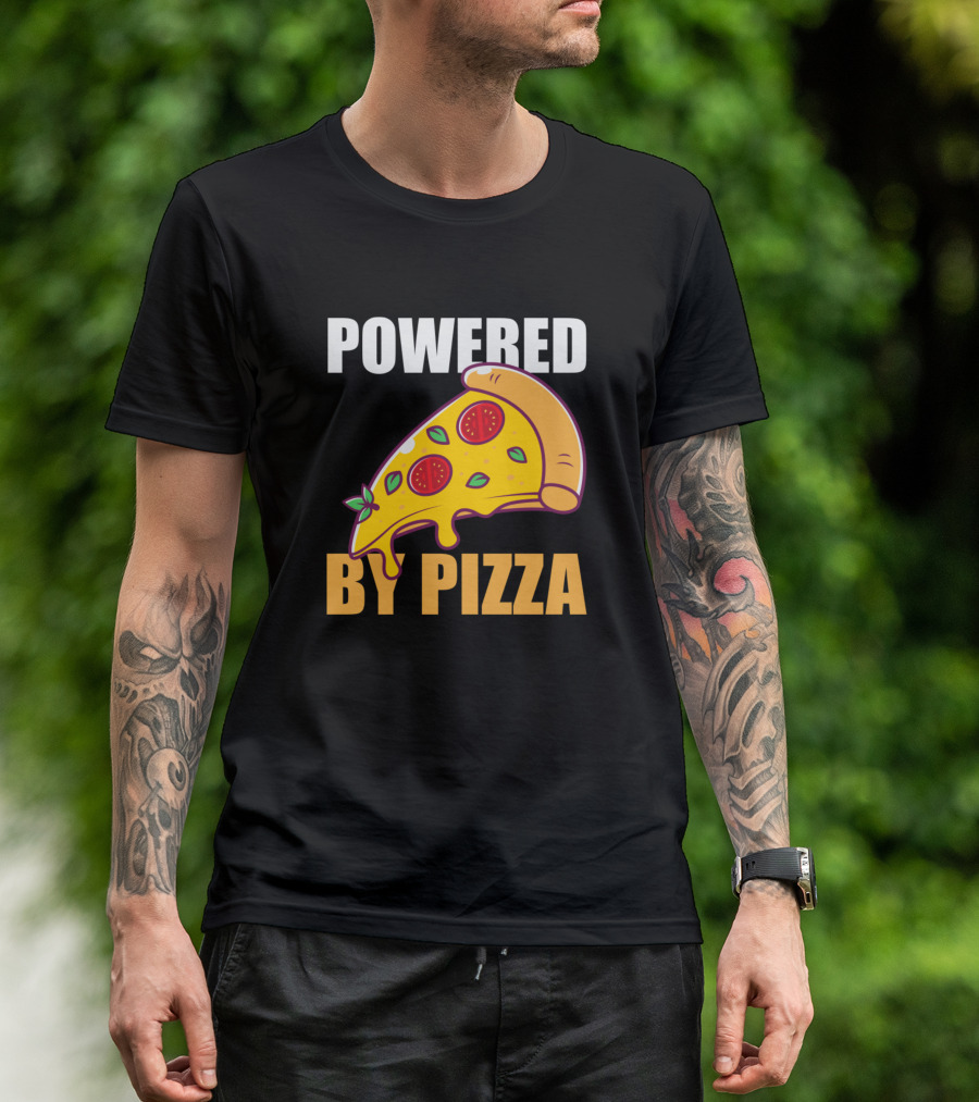 Powered By Pizza Pizza Lovers T-Shirt
