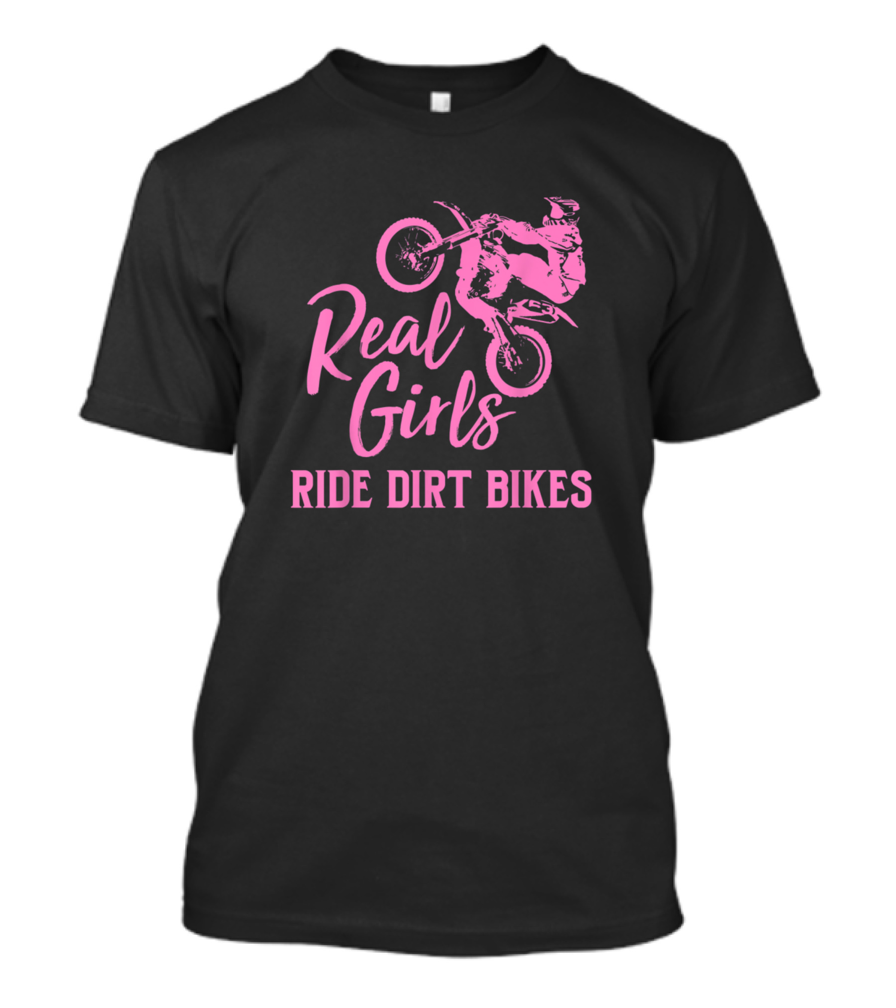 Real Girls Ride Dirt Bikes Motocross Fun T-Shirt