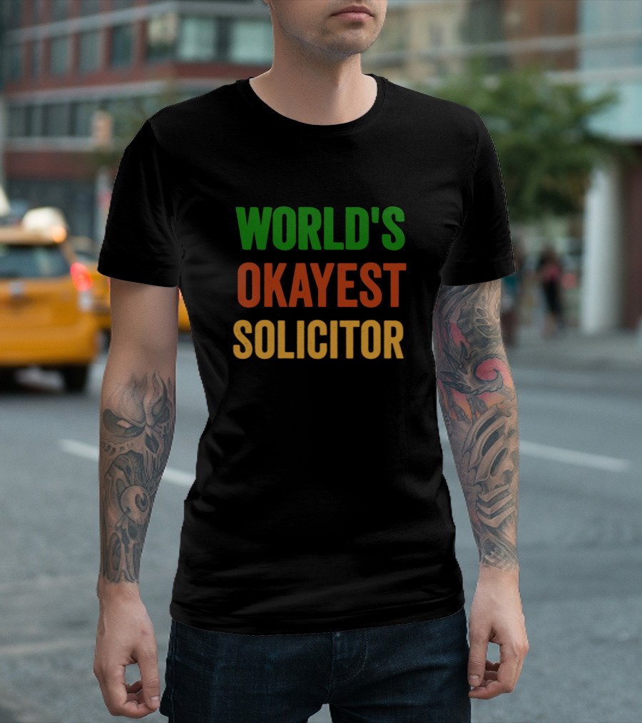 WORLD'S OKAYEST SOLICITOR T-Shirt