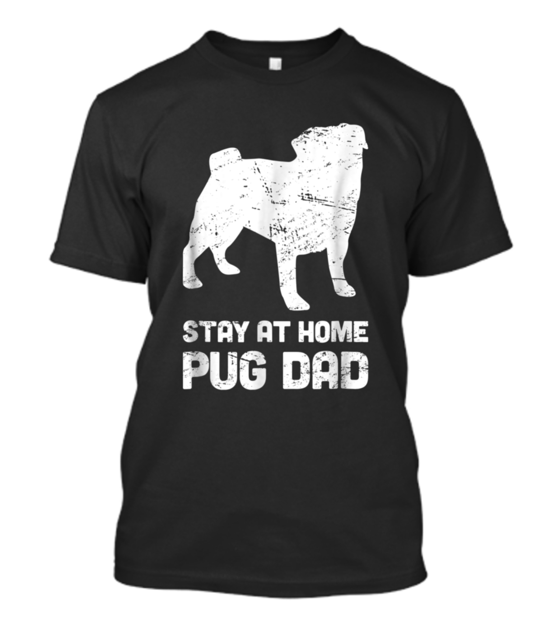 Stay At Home Pug Dad Dog T-Shirt