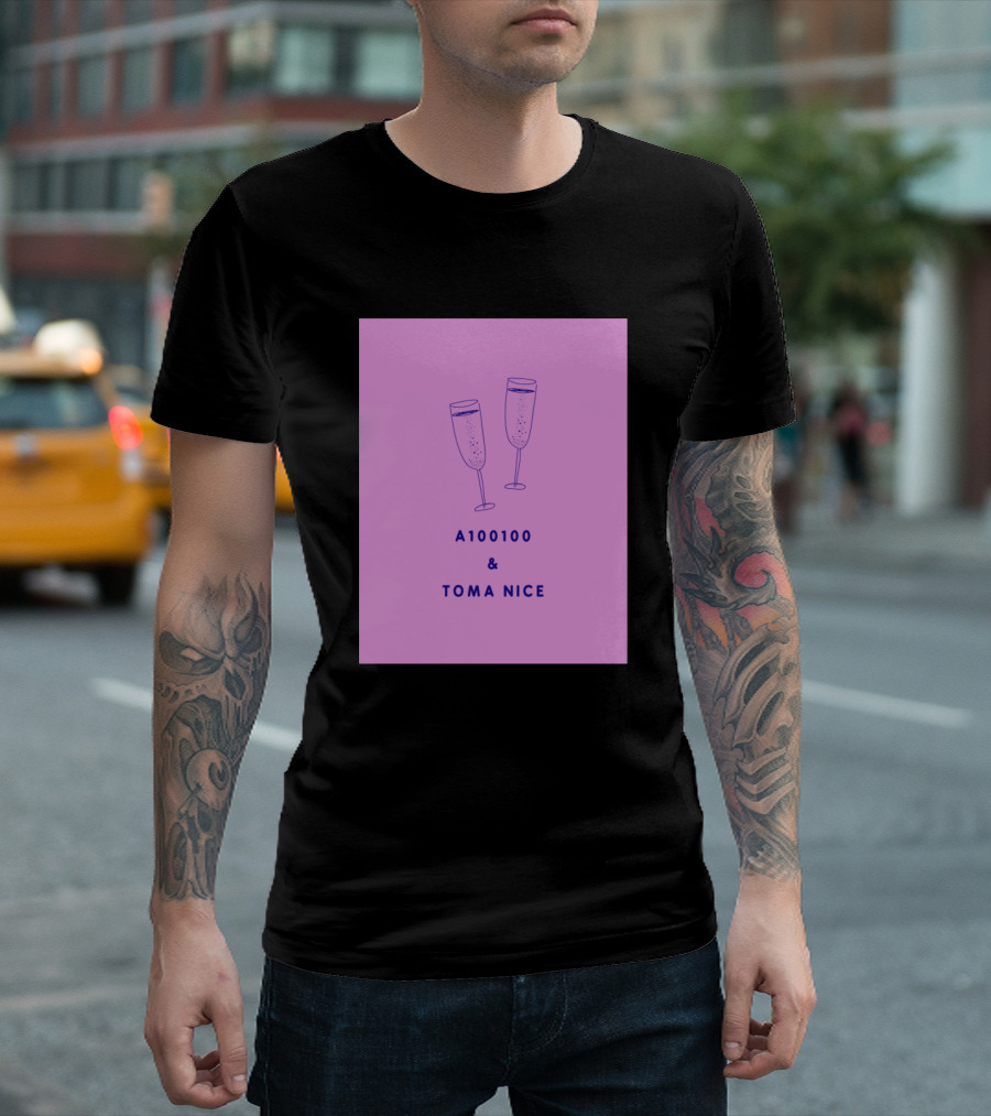 A100100 and Toma Nice Champagne Glasses T-Shirt