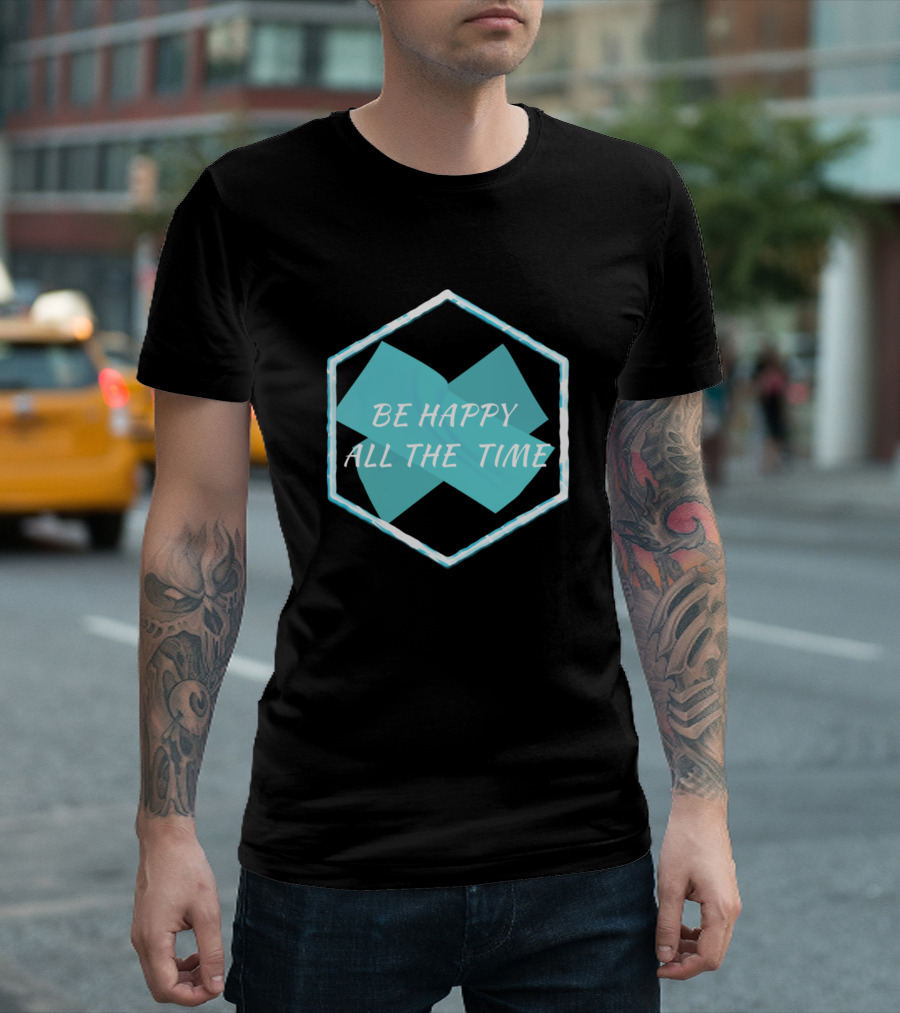 Be Happy All The Time Hexagon Blue X T-Shirt