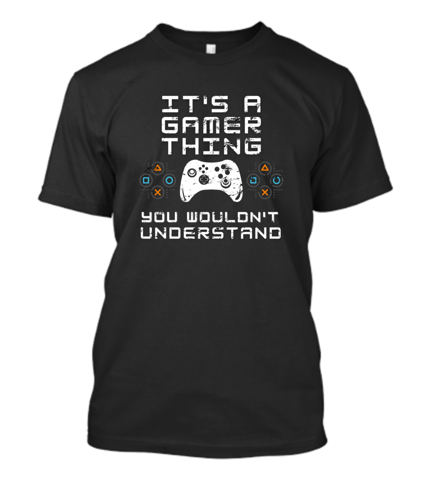It's A Gamer Thing You Wouldn't Understand Funny Gaming Controller T-Shirt