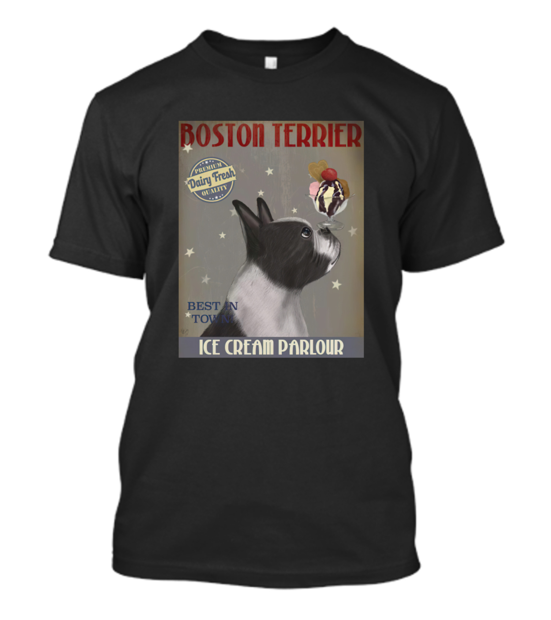 Boston Terrier Ice Cream Parlour Premium Dairy Fresh Best In Town T-Shirt